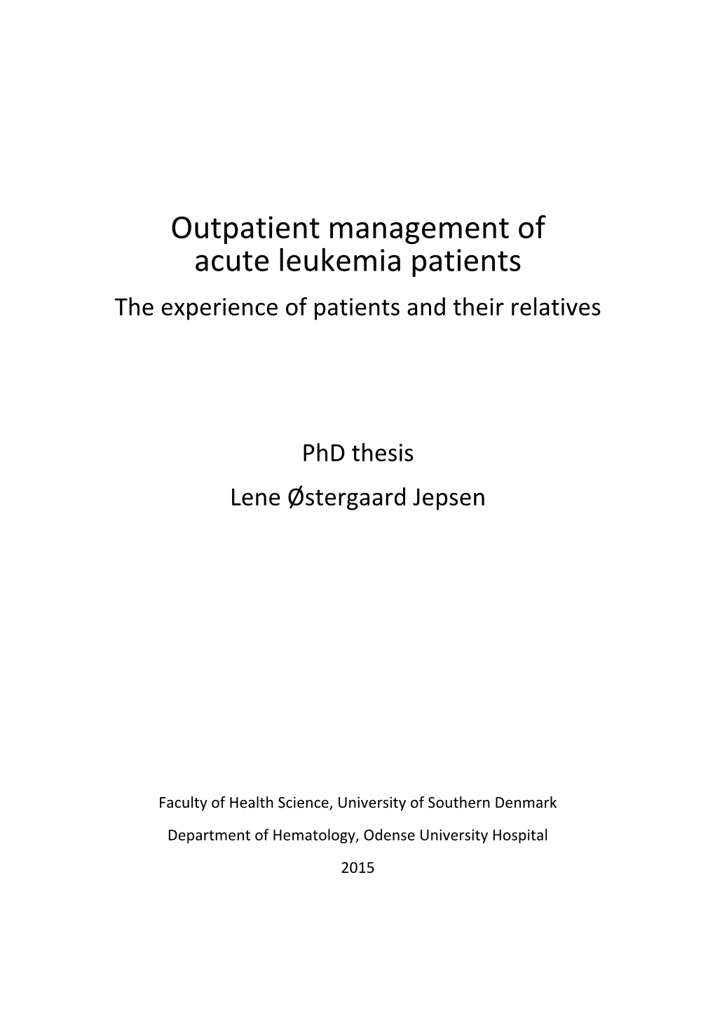 Outpatient Management of Acute Leukemia Patients the Experience of Patients and Their Relatives