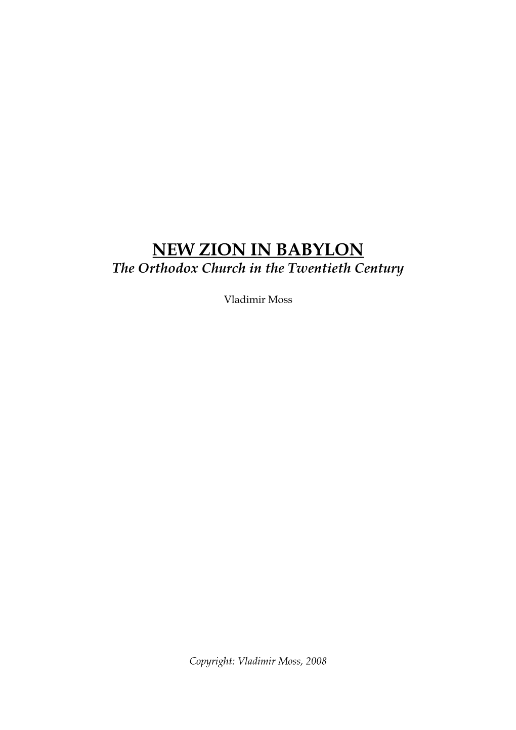 NEW ZION in BABYLON the Orthodox Church in the Twentieth Century