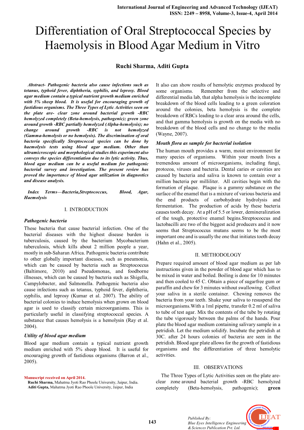 Differentiation of Oral Streptococcal Species by Haemolysis in Blood Agar Medium in Vitro Zone Around Growth -RBC Partially Hemolyzed V