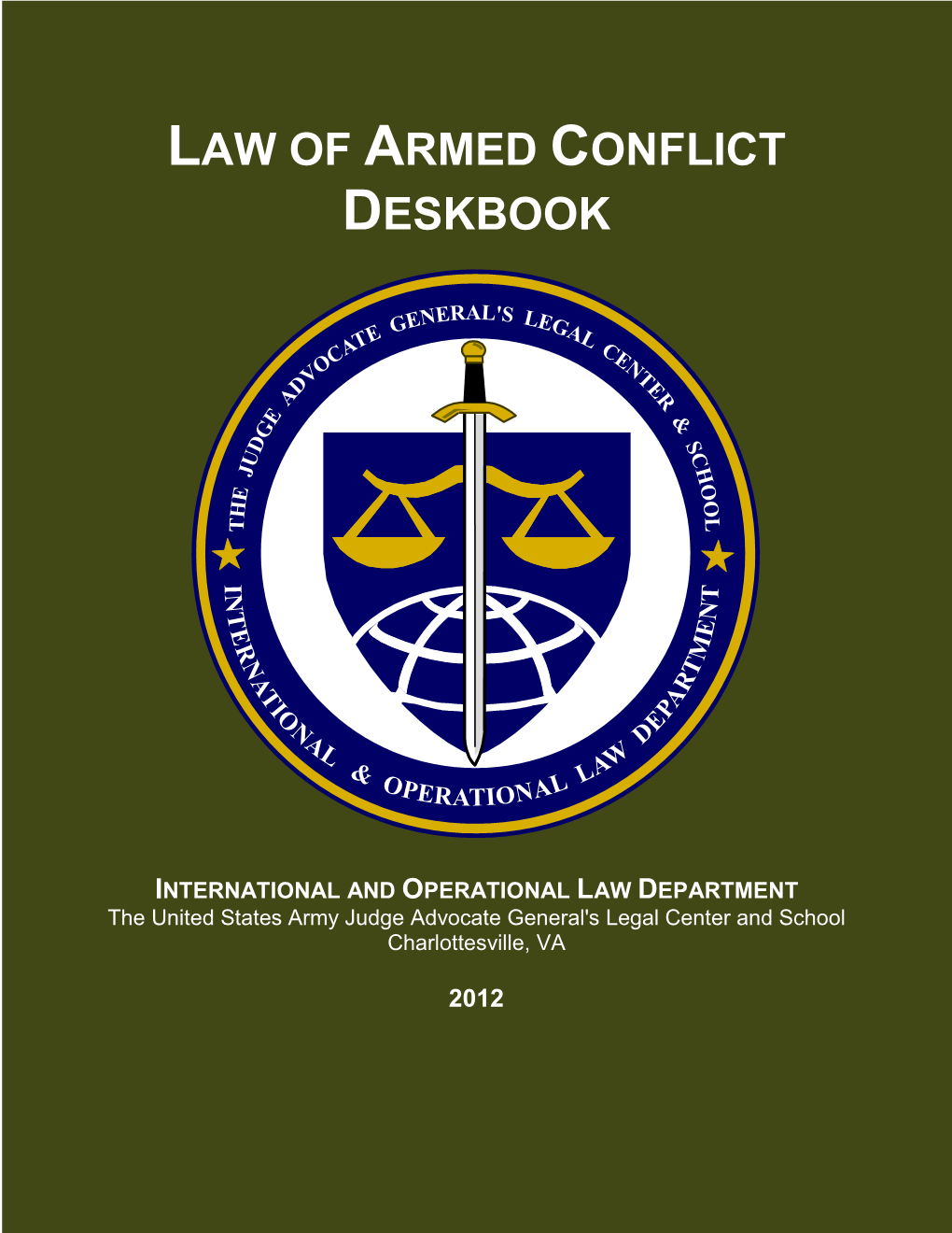 Law of Armed Conflict Deskbook, 2012