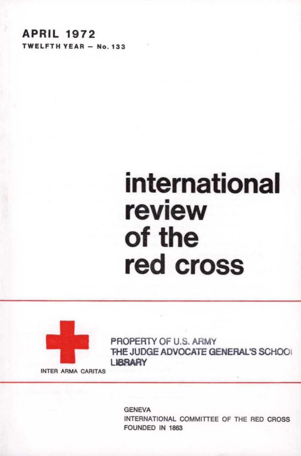 International Review of the Red Cross, April 1972, Twelfth Year