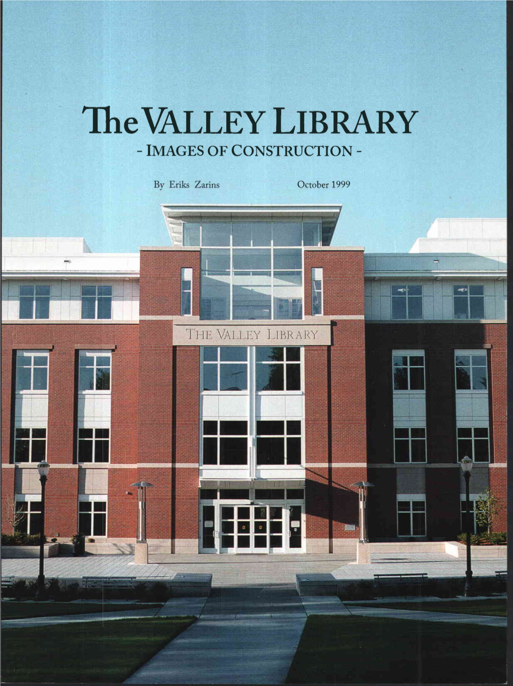 The VALLEY LIBRARY -IMAGES of CONSTRUCTION