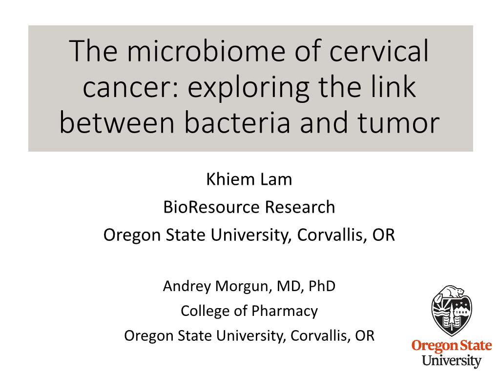 The Microbiome of Cervical Cancer: Exploring the Link Between Bacteria and Tumor