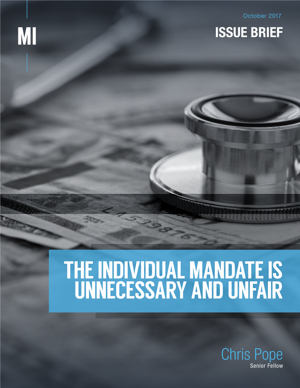 The Individual Mandate Is Unnecessary and Unfair