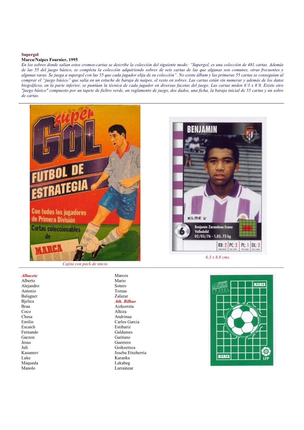 Supergol Marca/Naipes Fournier, 1995 En Los Sobres Donde Salían Estos Cromos-Cartas Se Describe La Colección Del Siguiente