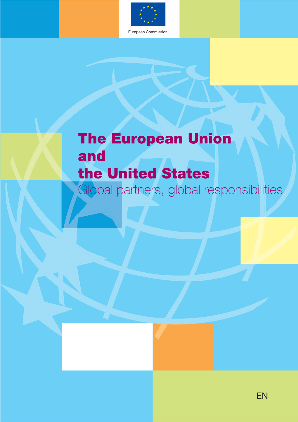 The European Union and the United States Global Partners, Global Responsibilities