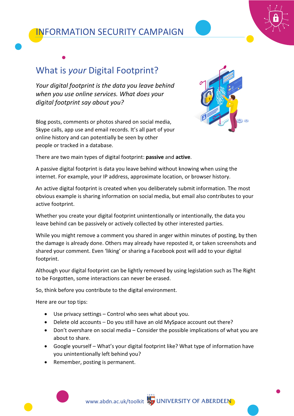 What Is Your Digital Footprint? Your Digital Footprint Is the Data You Leave Behind When You Use Online Services