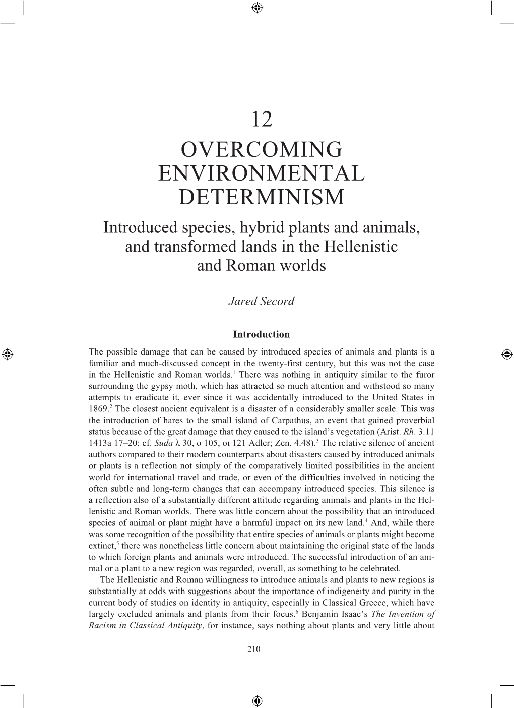 12 OVERCOMING ENVIRONMENTAL DETERMINISM Introduced Species, Hybrid Plants and Animals, and Transformed Lands in the Hellenistic and Roman Worlds