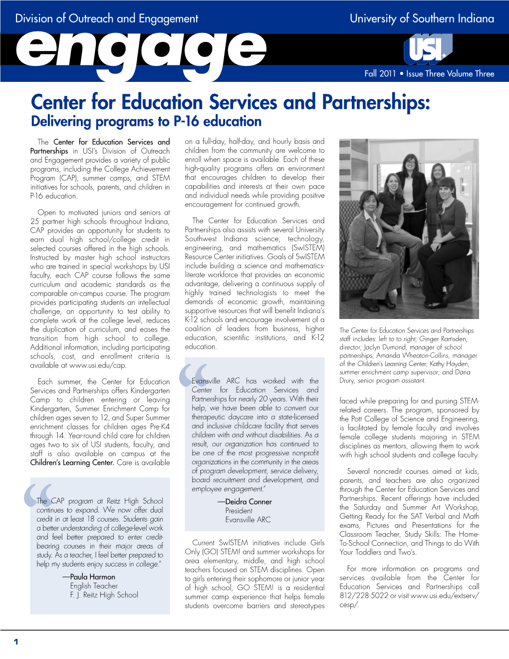 Fall 2011 • Issue Three Volume Three Center for Education Services and Partnerships: Delivering Programs to P-16 Education