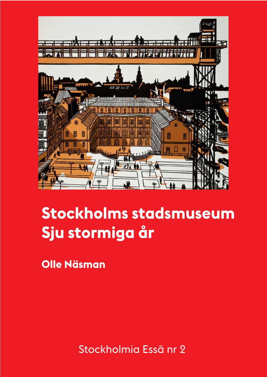 Stockholms Stadsmuseum Sju Stormiga År