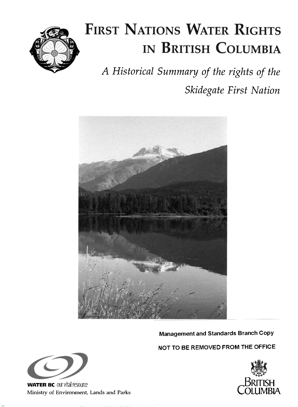 BFUTISH Ministry of Environment, Lands and Parks COLUMBIA FIR: T NATIONS WATER RIGHTS in BRITISH COLUMBIA