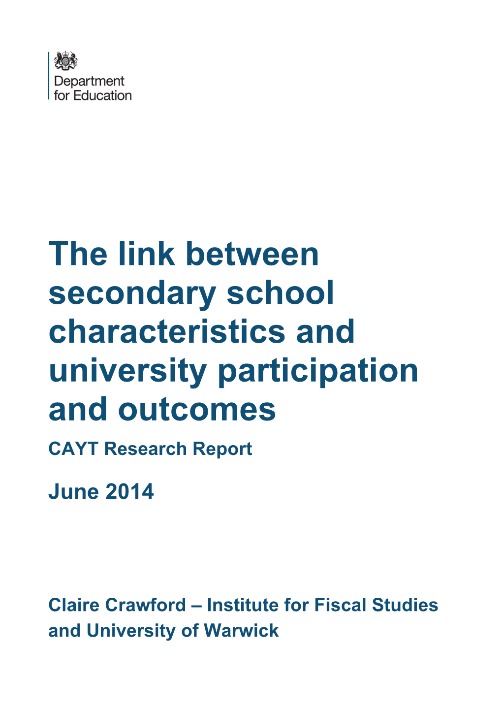 The Link Between Secondary School Characteristics and University Participation and Outcomes CAYT Research Report