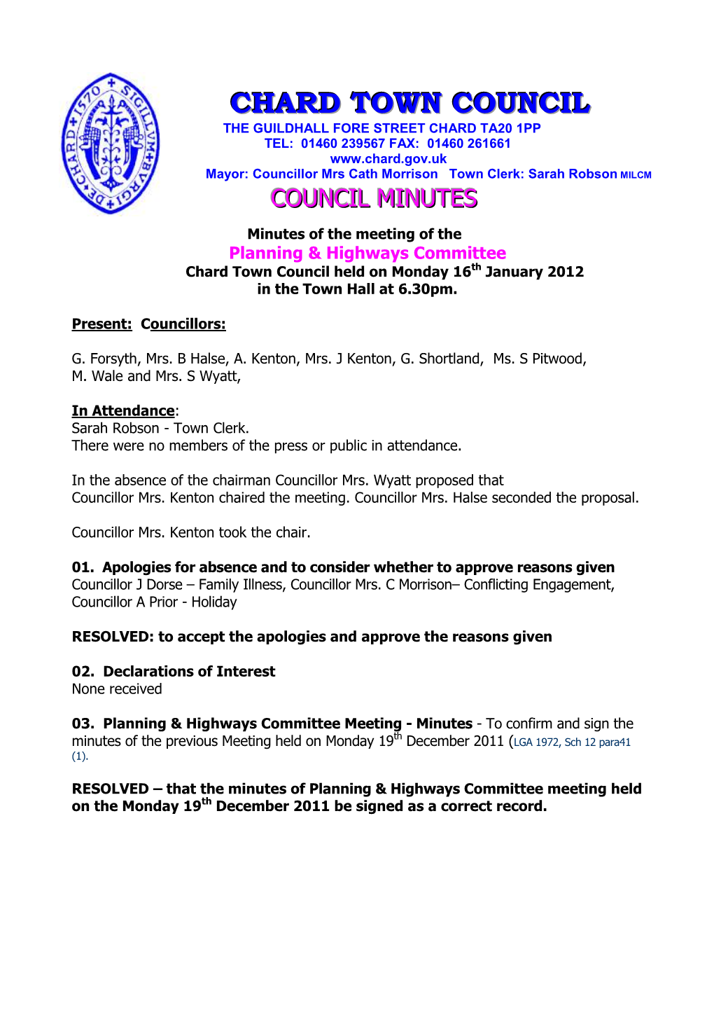 Chard Town Council Held on Monday 16Th January 2012 in the Town Hall at 6.30Pm