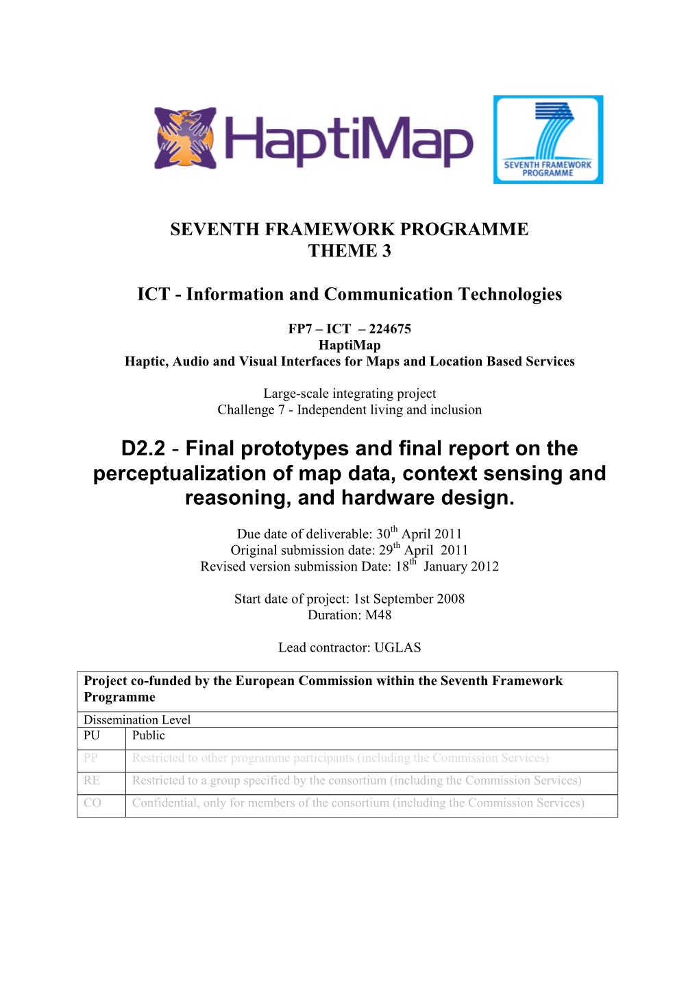 D2.2 - Final Prototypes and Final Report on the Perceptualization of Map Data, Context Sensing and Reasoning, and Hardware Design