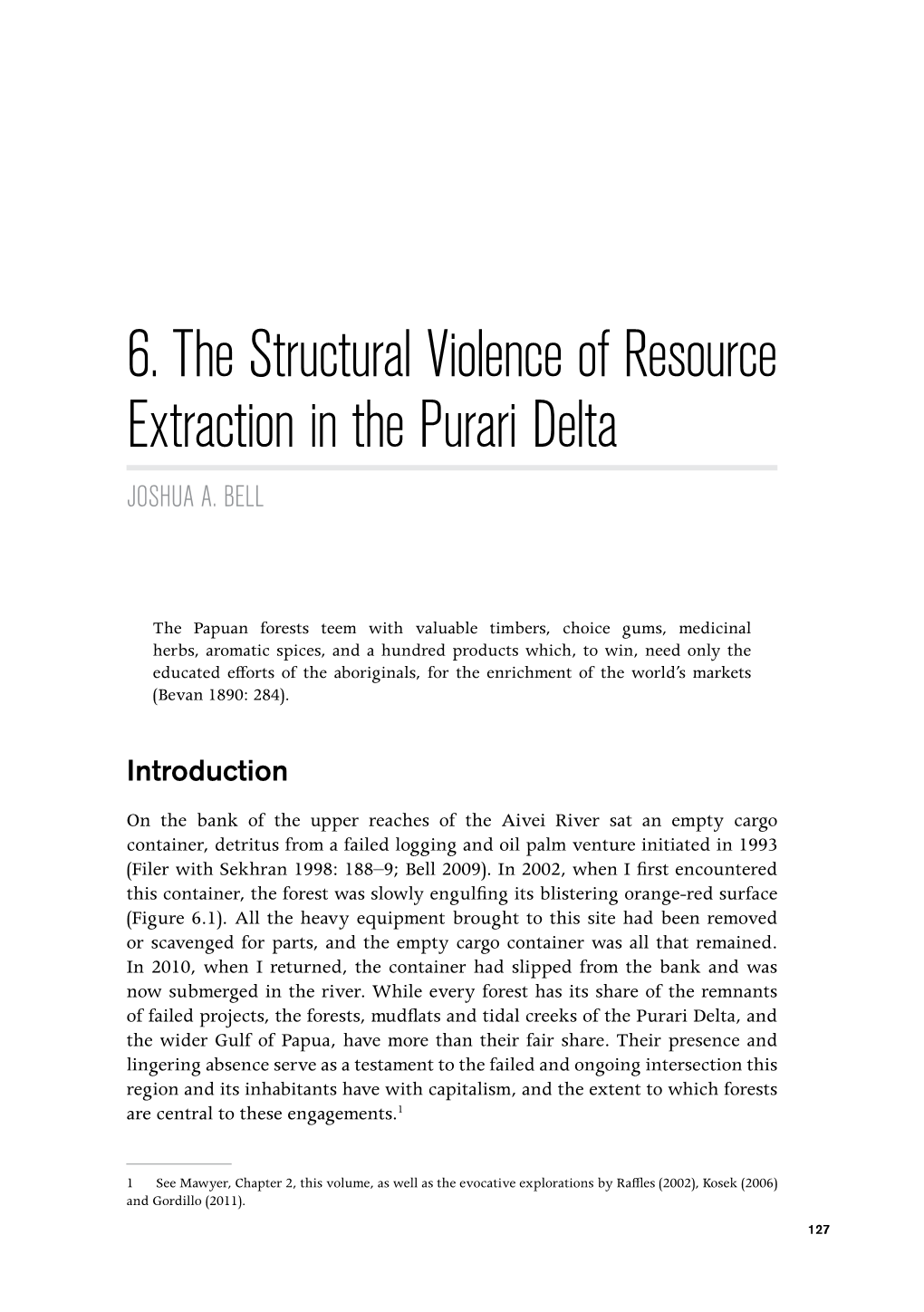 6. the Structural Violence of Resource Extraction in the Purari Delta JOSHUA A