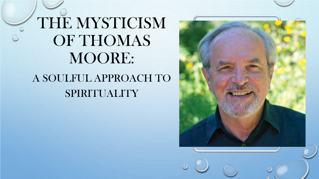 The Mysticism of Thomas Moore: a Soulful Approach to Spirituality Books Written