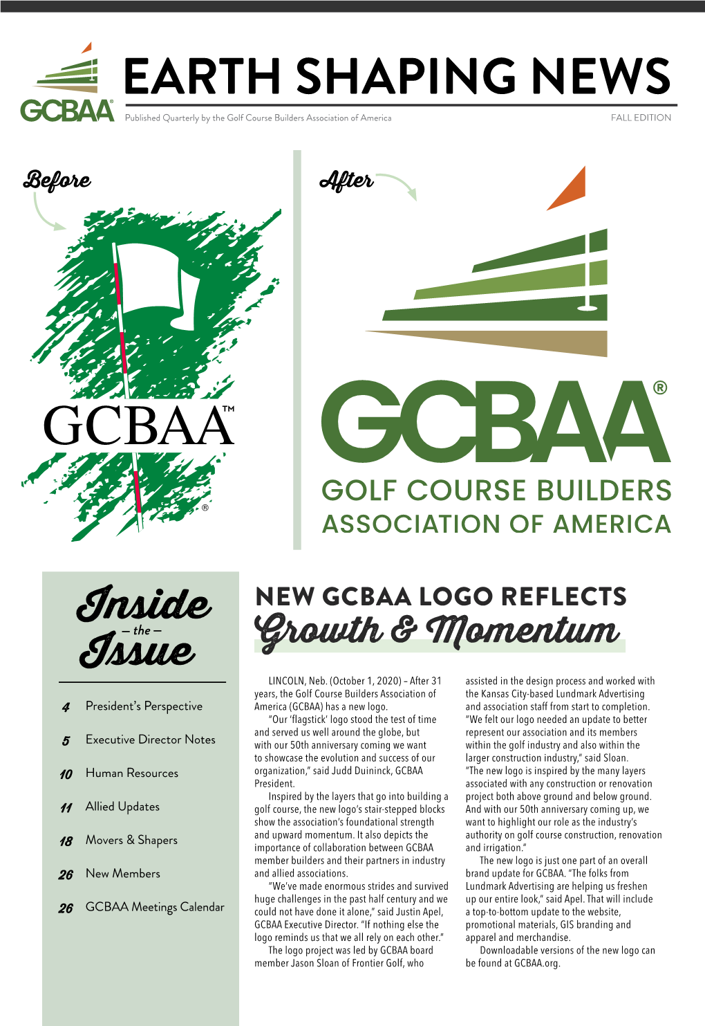 EARTH SHAPING NEWS Published Quarterly by the Golf Course Builders Association of America FALL EDITION