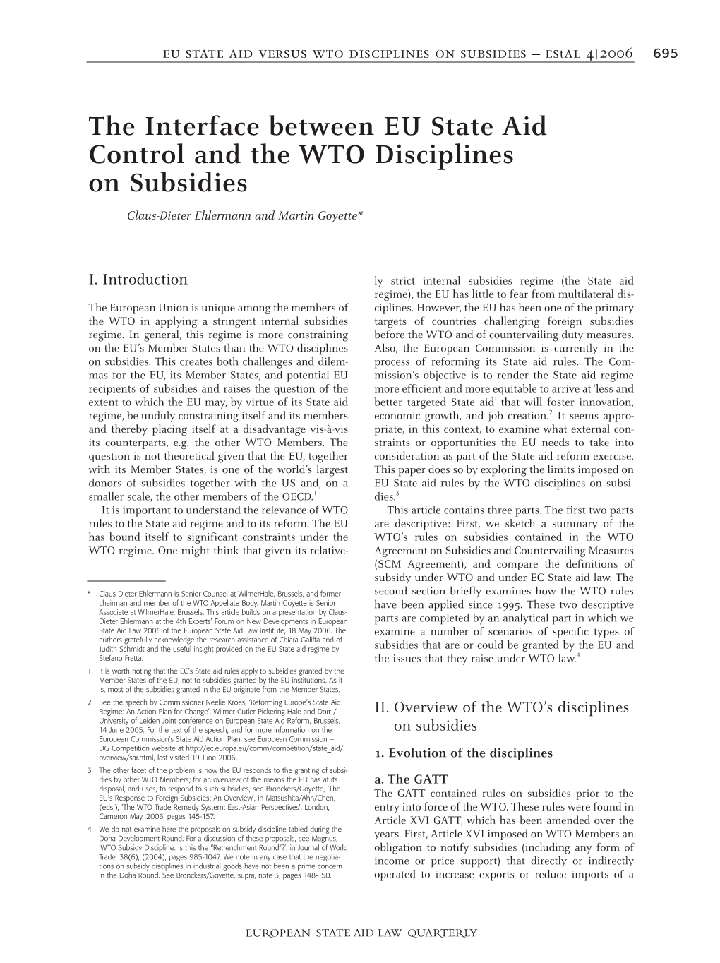 The Interface Between EU State Aid Control and the WTO Disciplines on Subsidies Claus-Dieter Ehlermann and Martin Goyette*