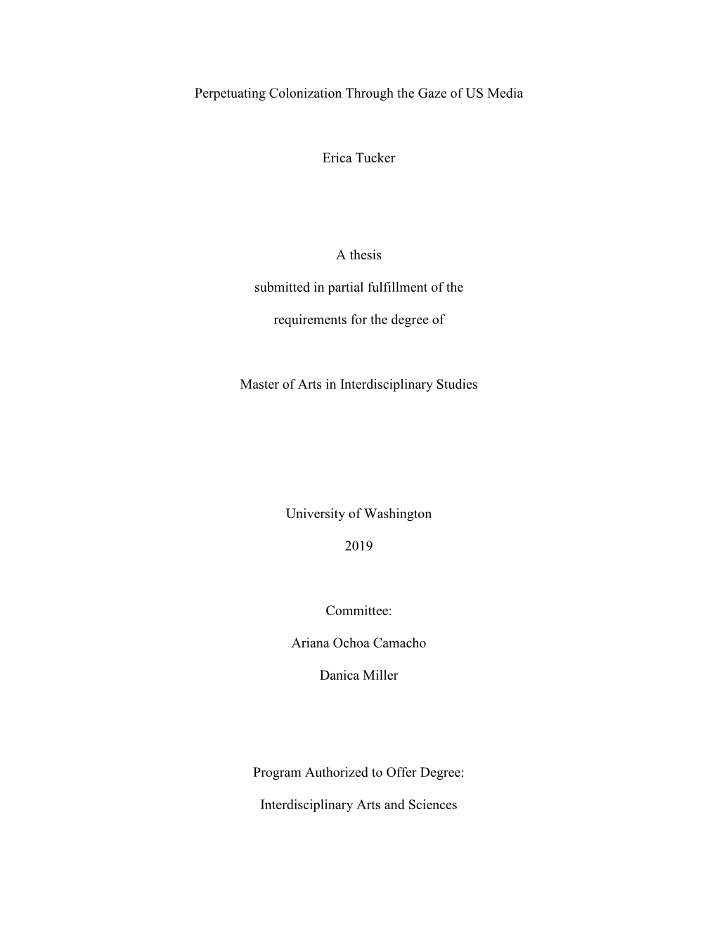 Perpetuating Colonization Through the Gaze of US Media Erica Tucker a Thesis Submitted in Partial Fulfillment of the Requirement