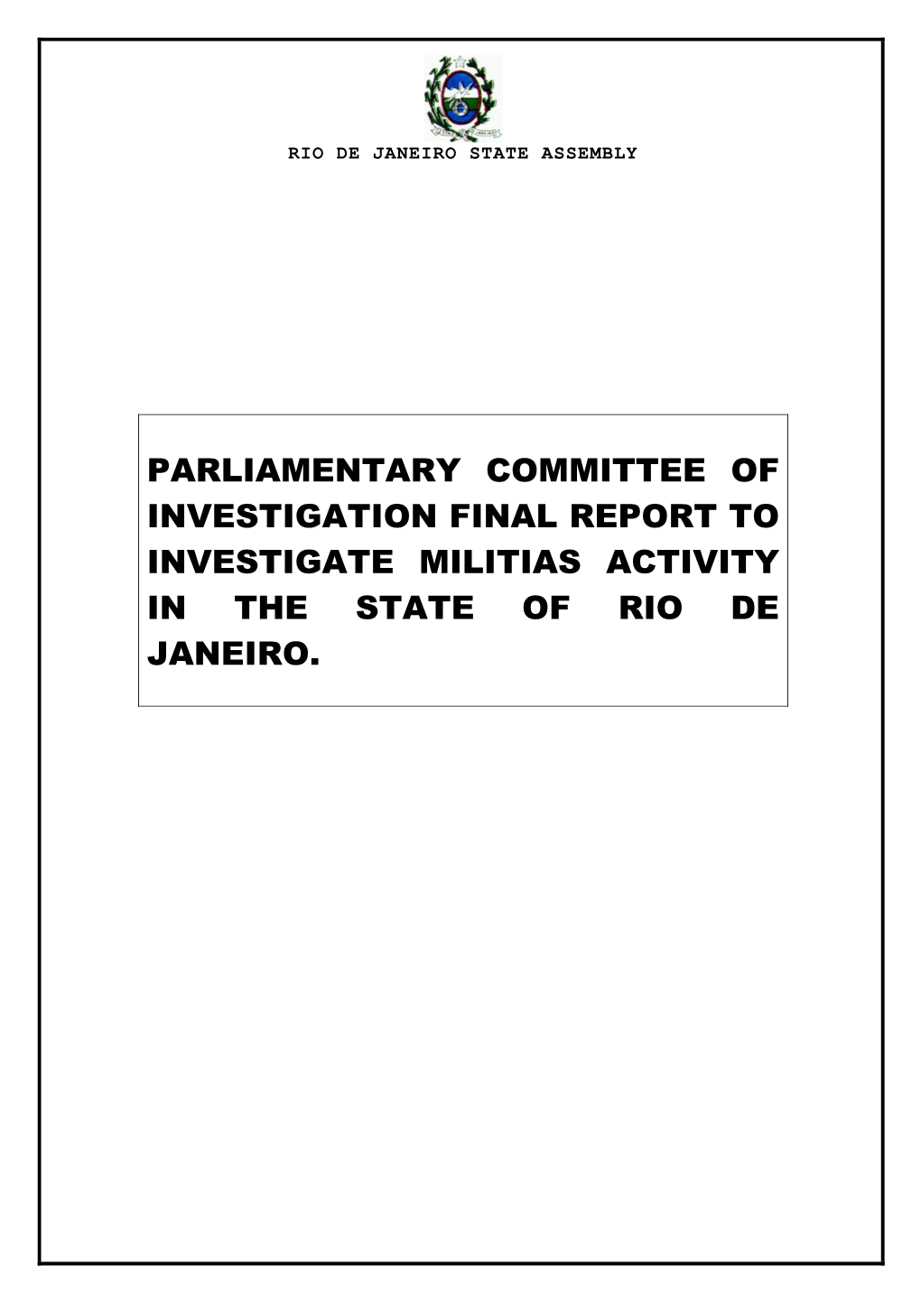 Parliamentary Committee of Investigation Final Report to Investigate Militias Activity in the State of Rio De Janeiro