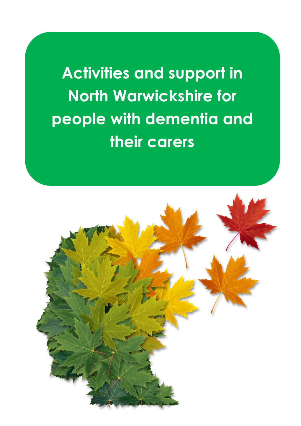 North Warwickshire for People with Dementia and Their Carers Dementia/Memory Cafes