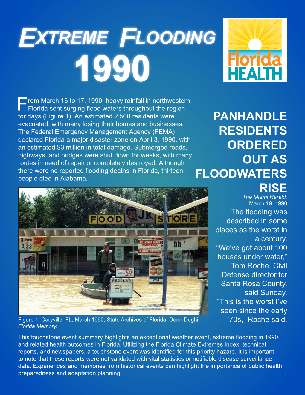 EXTREME FLOODING 1990 Rom March 16 to 17, 1990, Heavy Rainfall in Northwestern Fflorida Sent Surging Flood Waters Throughout the Region for Days (Figure 1)