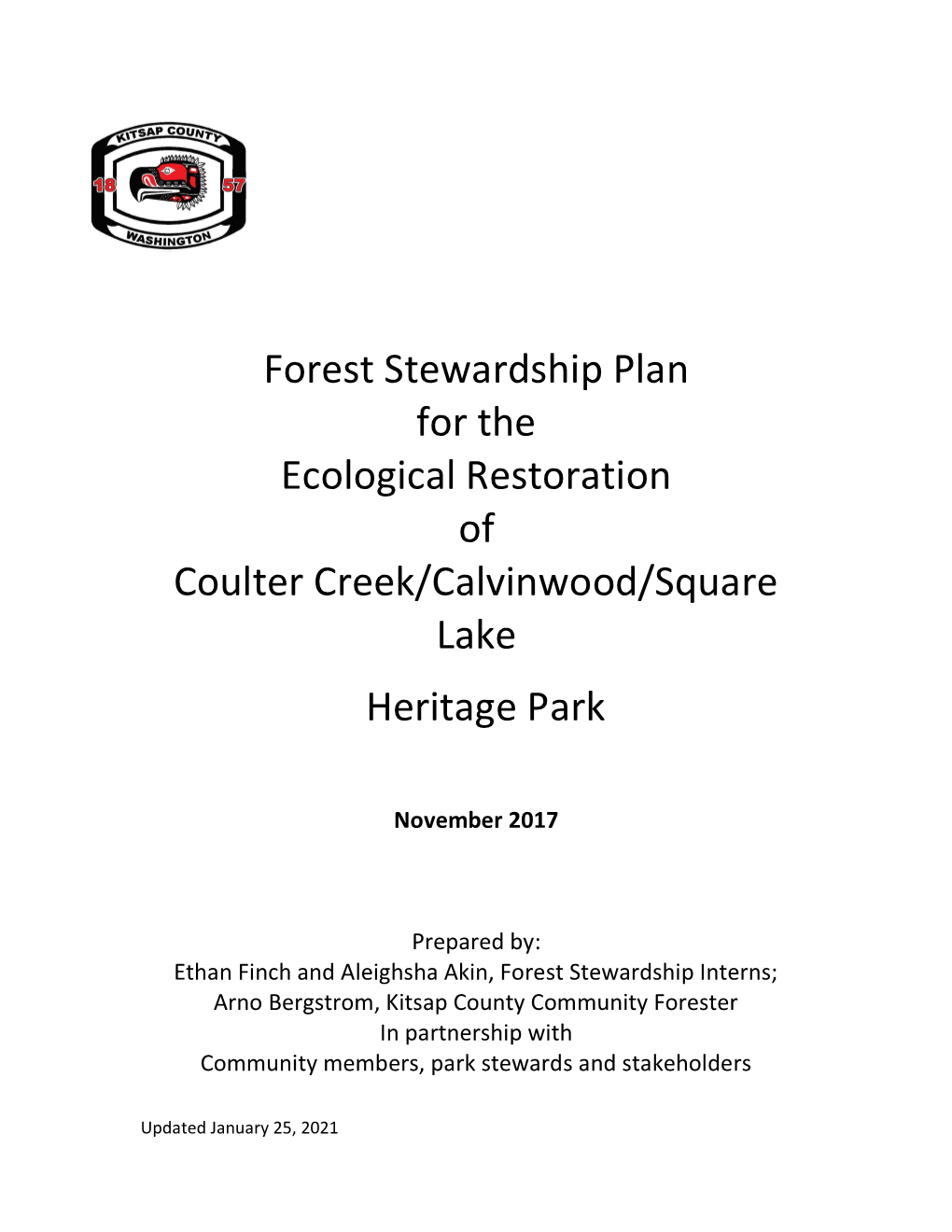 Forest Stewardship Plan for the Ecological Restoration of Coulter Creek/Calvinwood/Square Lake Heritage Park