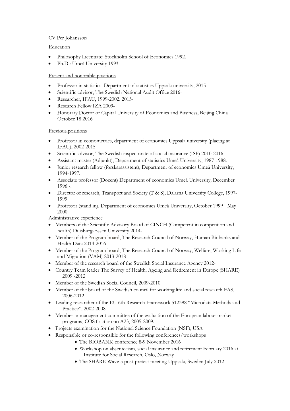 CV Per Johansson Education  Philosophy Licentiate: Stockholm School of Economics 1992