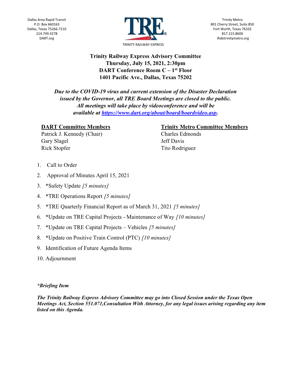 Trinity Railway Express Advisory Committee Thursday, July 15, 2021, 2:30Pm DART Conference Room C – 1St Floor 1401 Pacific Ave., Dallas, Texas 75202