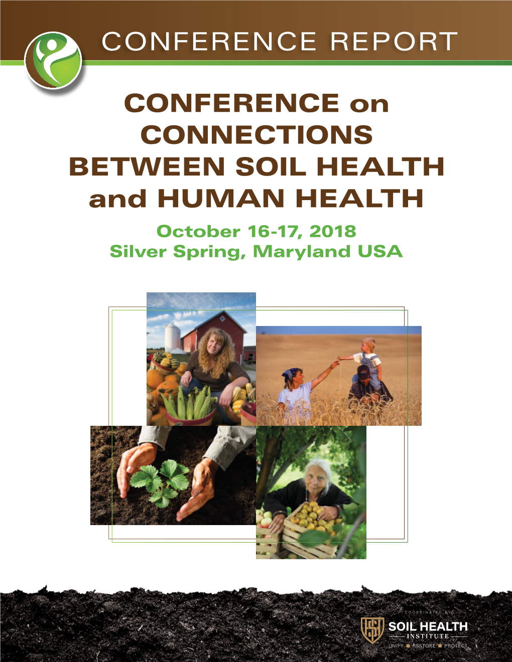 CONFERENCE on CONNECTIONS BETWEEN SOIL HEALTH and HUMAN HEALTH October 16-17, 2018 Silver Spring, Maryland USA