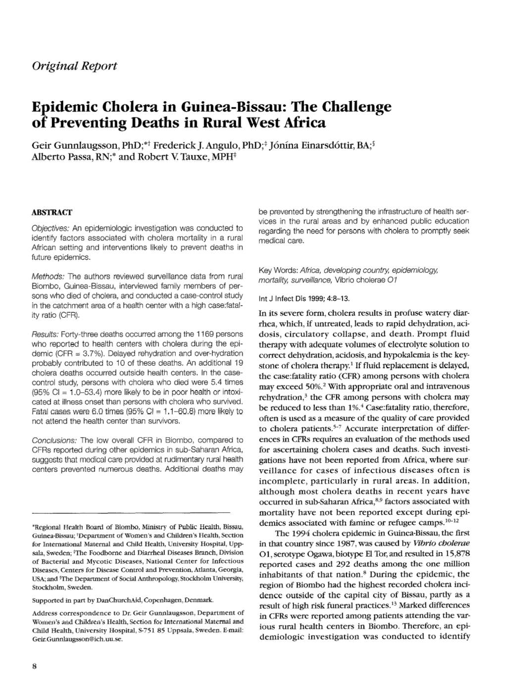 Epidemic Cholera in Guinea-Bissau: the Challenge of Preventing Deaths in Rural West Africa Geir Gunnlaugsson, Phd;*+ Frederick J