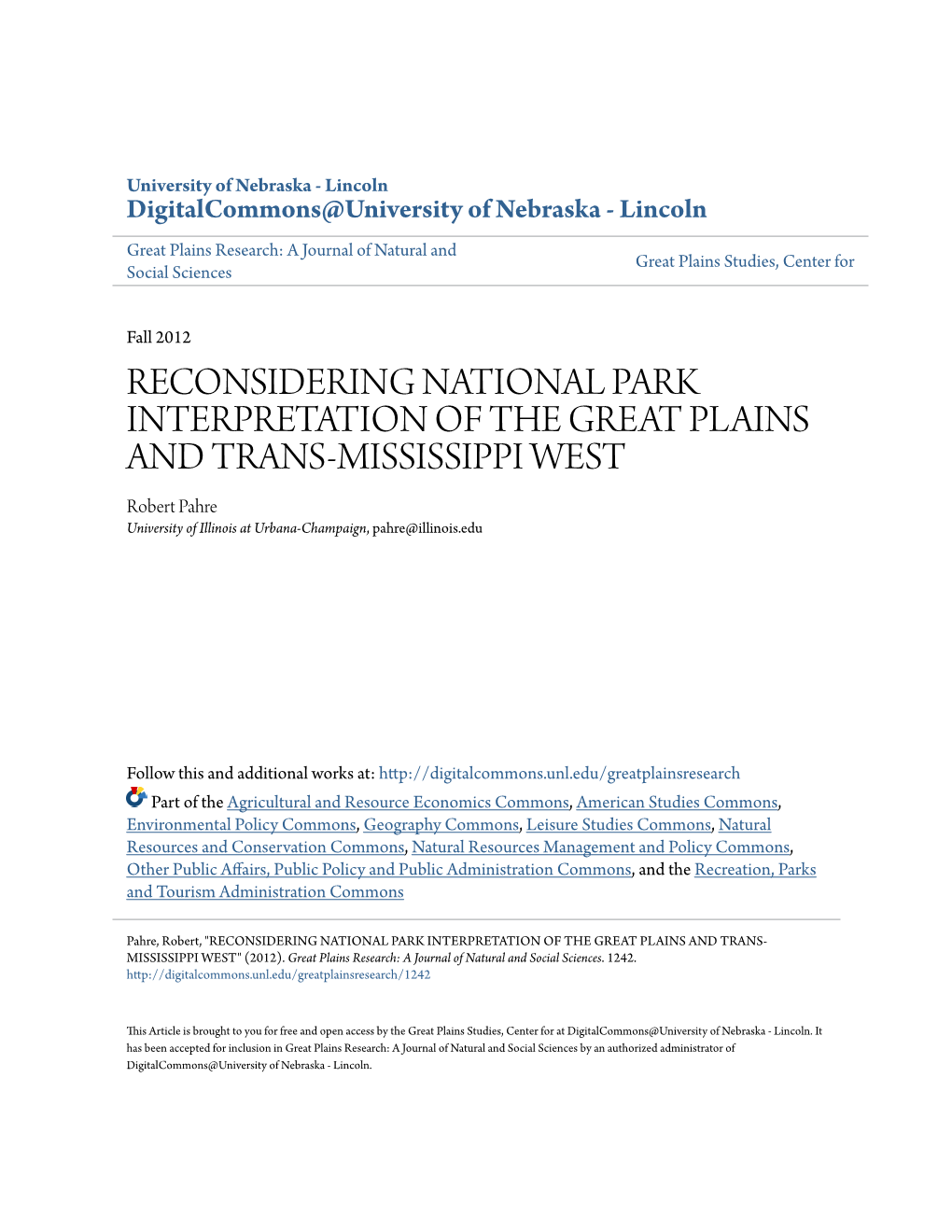 RECONSIDERING NATIONAL PARK INTERPRETATION of the GREAT PLAINS and TRANS-MISSISSIPPI WEST Robert Pahre University of Illinois at Urbana-Champaign, Pahre@Illinois.Edu