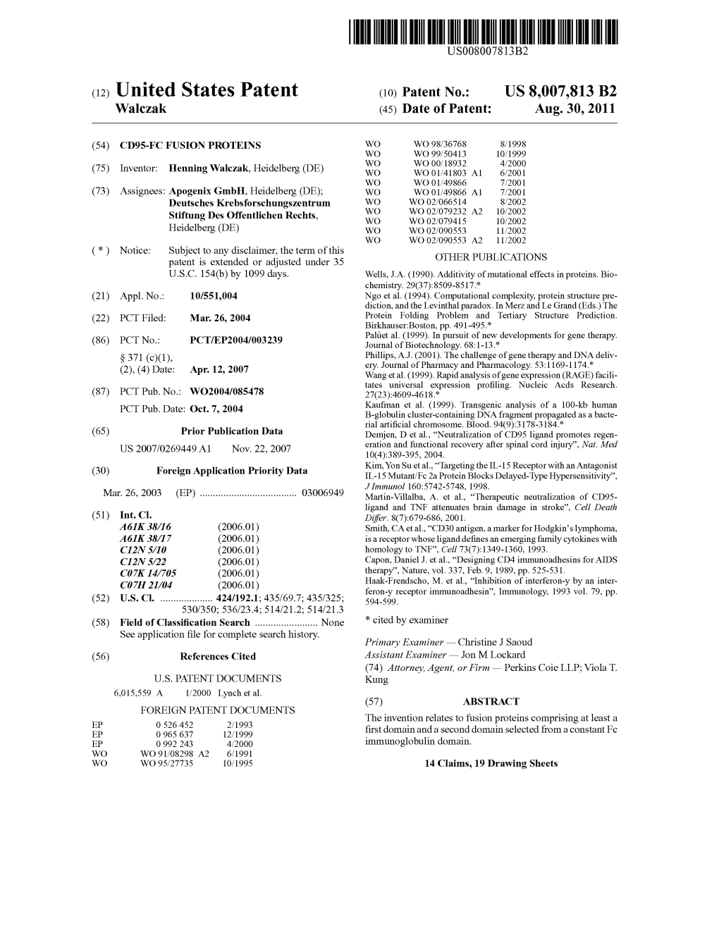 (12) Ulllted States Patent (10) Patent N0.: US 8,007,813 B2 Walczak (45) Date of Patent: Aug