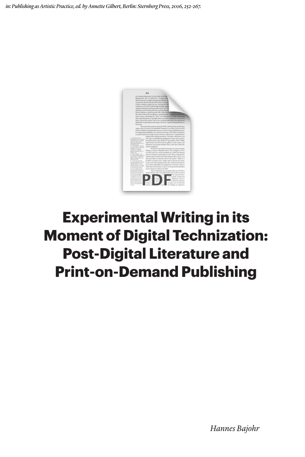 Experimental Writing in Its Moment of Digital Technization: Post-Digital Literature and Print-On-Demand Publishing