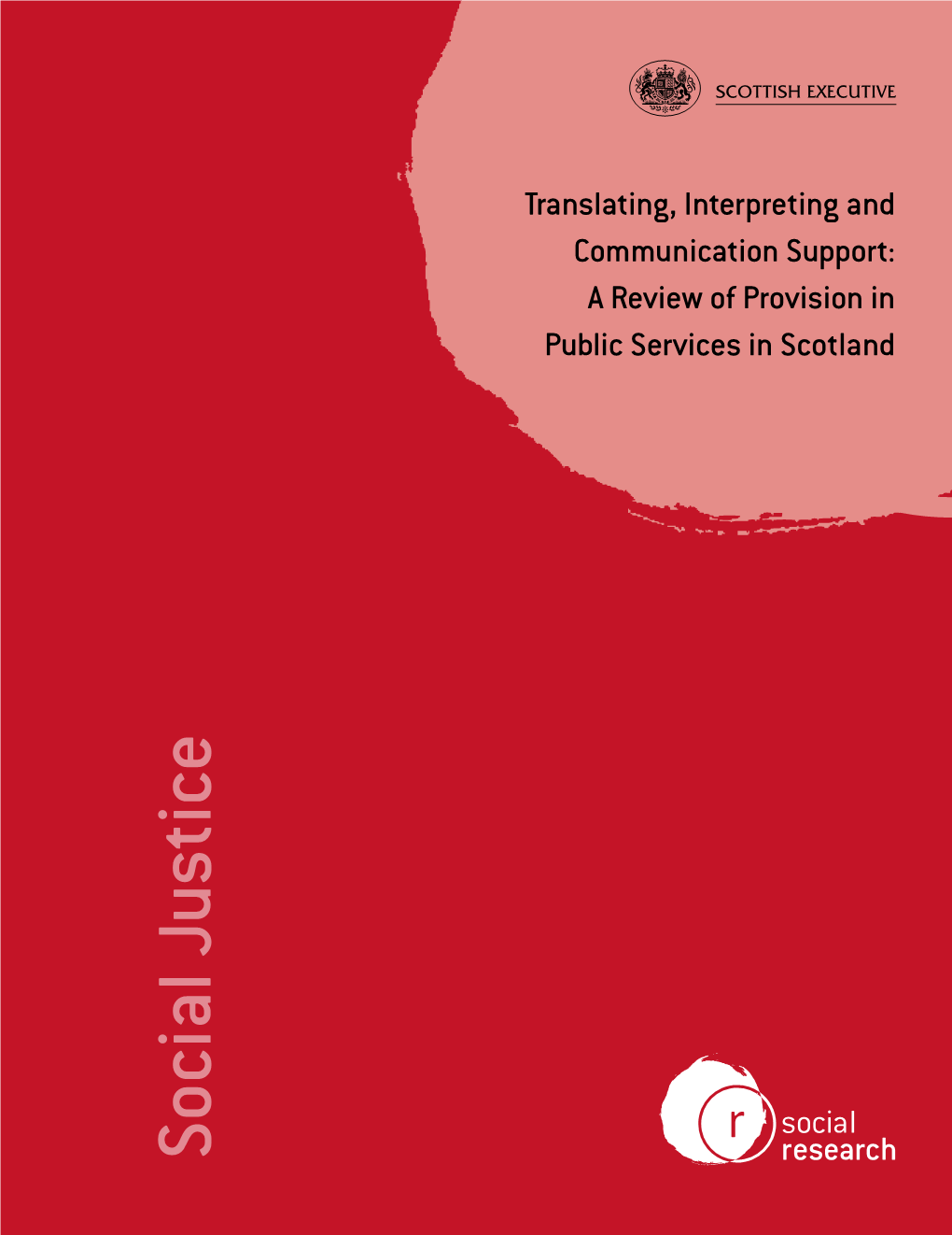 Translating, Interpreting and Communication Support: a Review of Provision in Public Services in Scotland