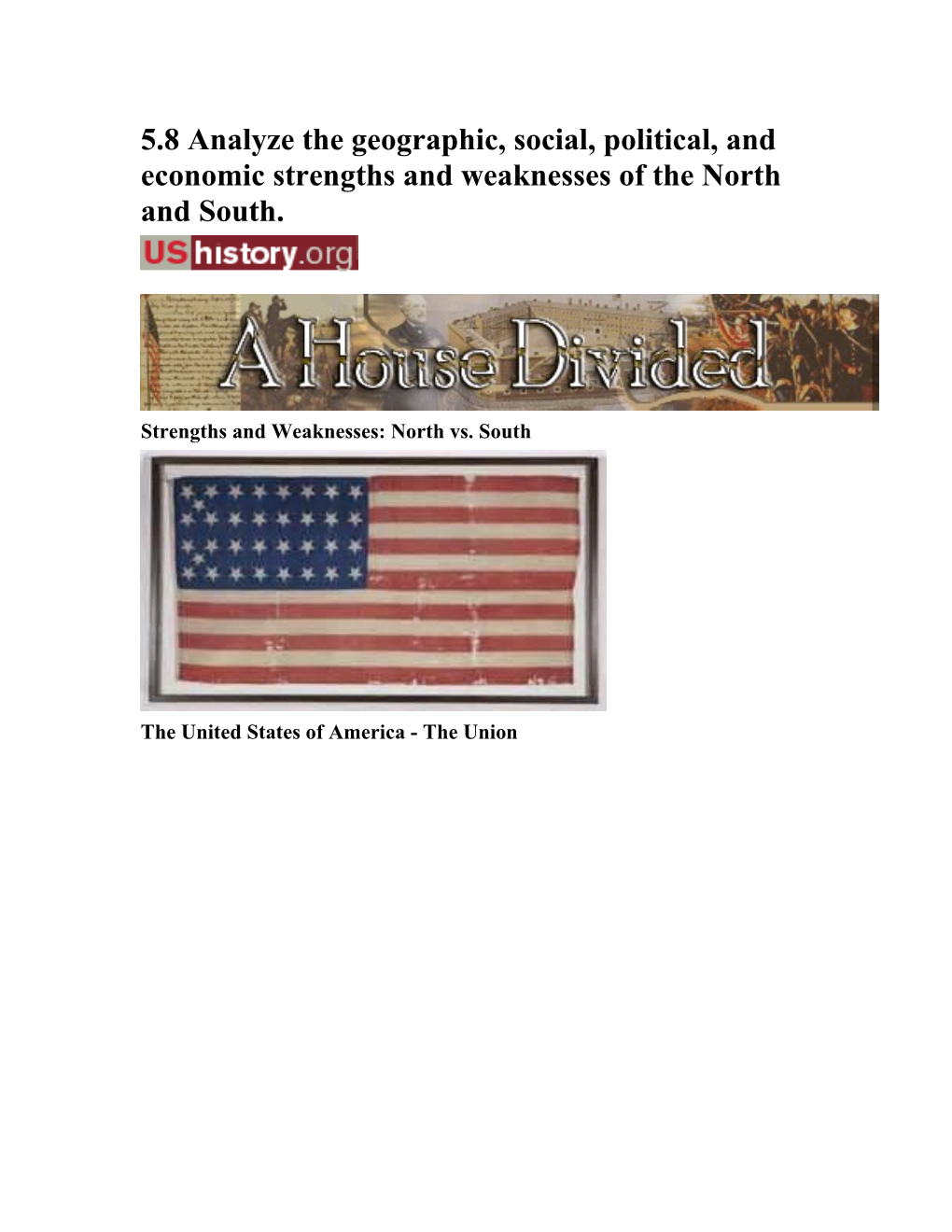 Strengths and Weaknesses: North Vs. South