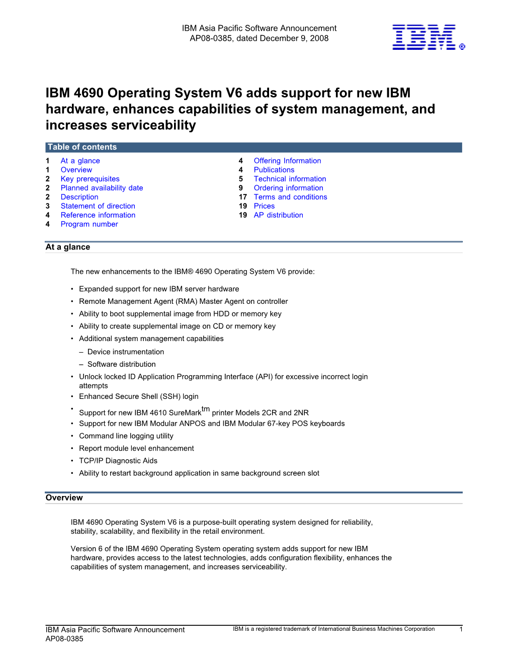 IBM 4690 Operating System V6 Adds Support for New IBM Hardware, Enhances Capabilities of System Management, and Increases Serviceability