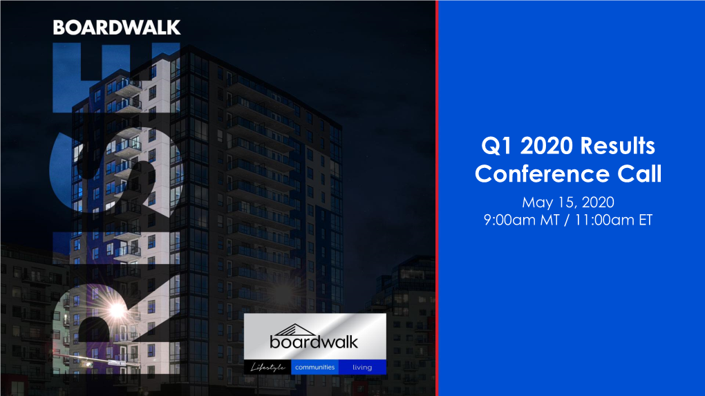 Q1 2020 Results Conference Call May 15, 2020 9:00Am MT / 11:00Am ET Clickforward to Edit Looking Master Statements Title Style & Non-GAAP Measures