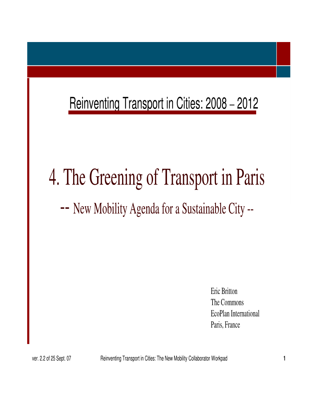 4. the Greening of Transport in Paris -- New Mobility Agenda for a Sustainable City