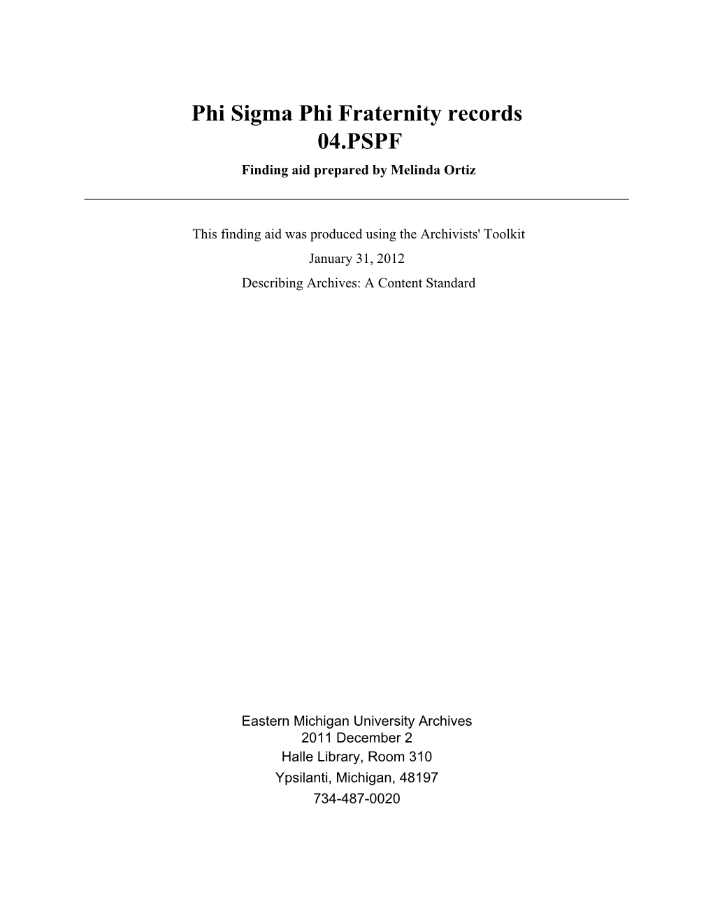 Phi Sigma Phi Fraternity Records 04.PSPF Finding Aid Prepared by Melinda Ortiz