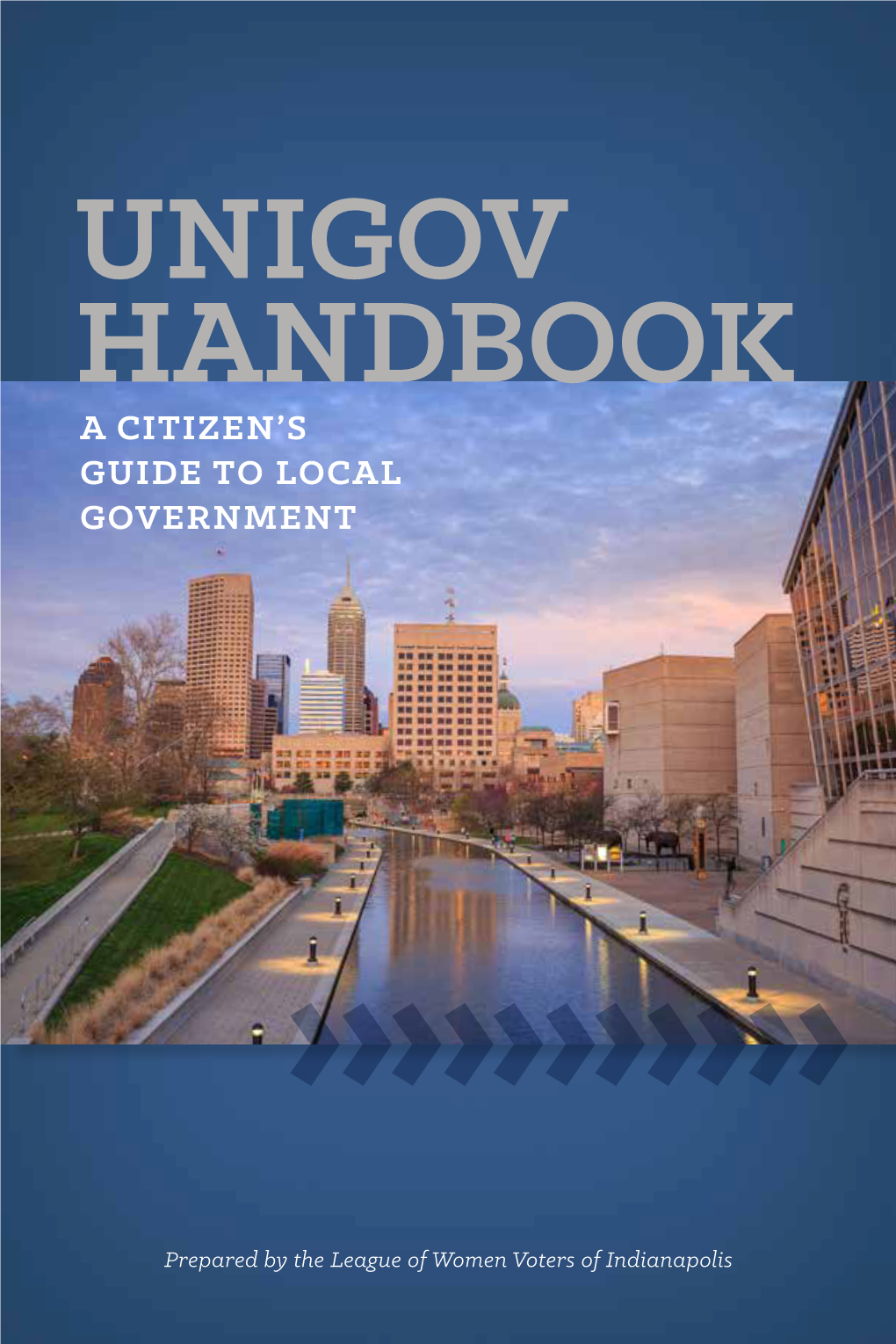 UNIGOV HANDBOOK a Citizen’S Guide to Local Government