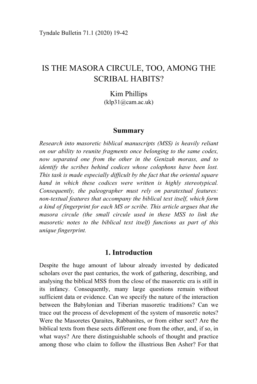 IS the MASORA CIRCULE, TOO, AMONG the SCRIBAL HABITS? Kim Phillips (Klp31@Cam.Ac.Uk)