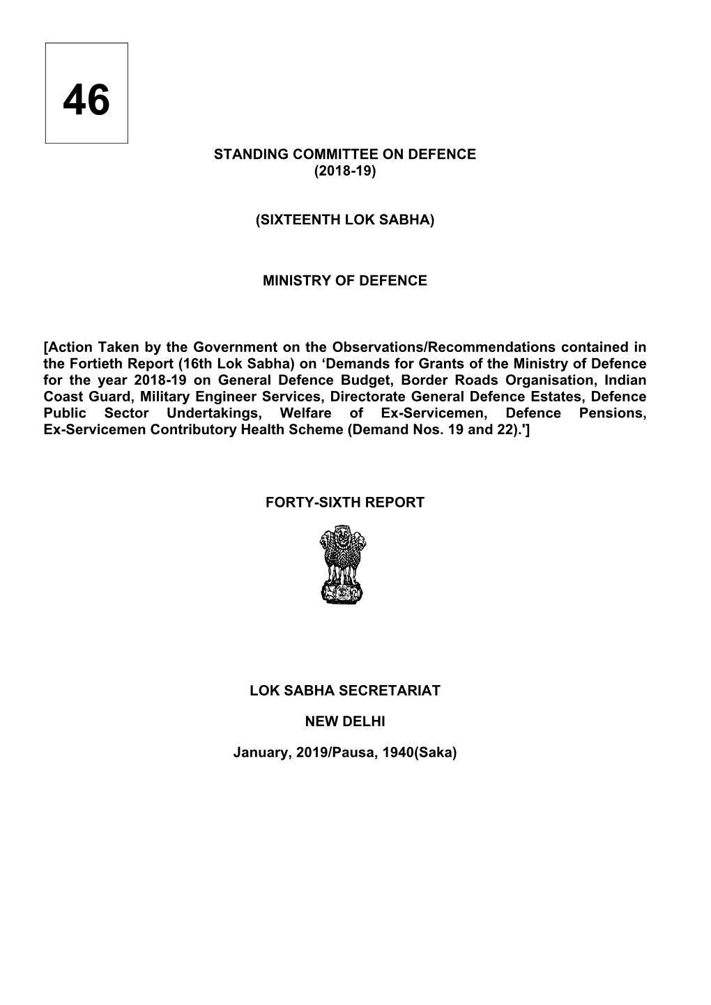 STANDING COMMITTEE on DEFENCE (2018-19) (SIXTEENTH LOK SABHA) MINISTRY of DEFENCE [Action Taken by the Government on the Observa