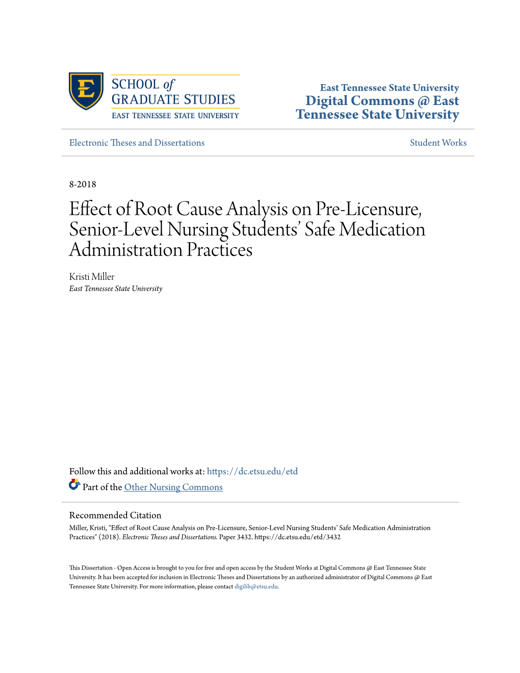 Effect of Root Cause Analysis on Pre-Licensure, Senior-Level Nursing Students’ Safe Medication Administration Practices Kristi Miller East Tennessee State University