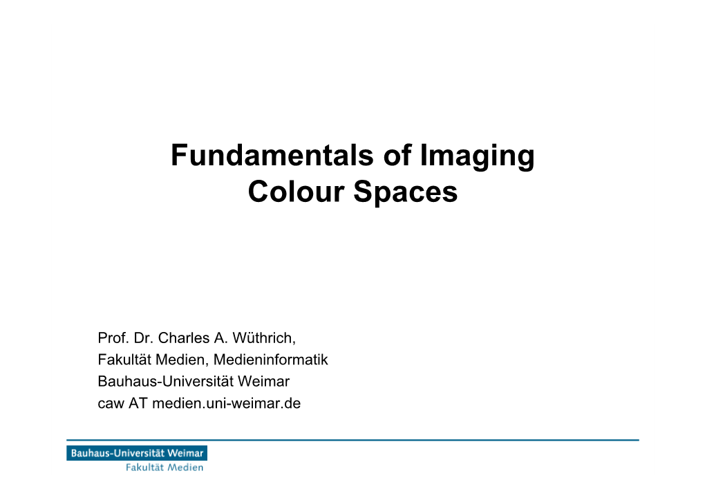 Fundamentals of Imaging Colour Spaces