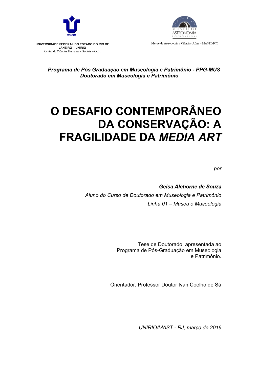 O Desafio Contemporâneo Da Conservação: a Fragilidade Da Media Art