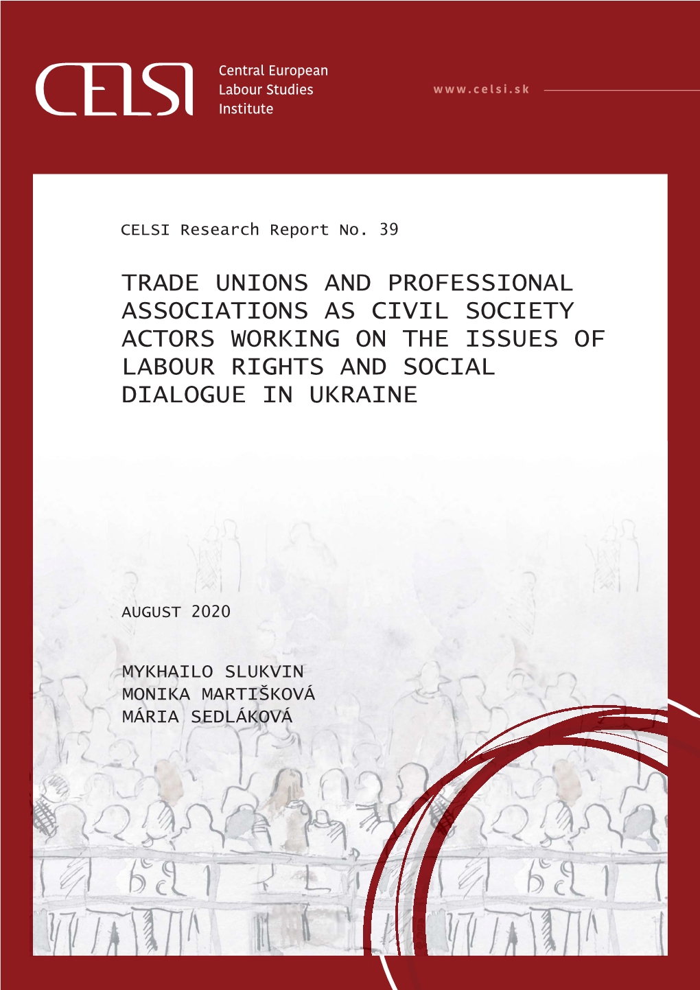 Trade Unions and Professional Associations As Civil Society Actors Working on the Issues of Labour Rights and Social Dialogue in Ukraine