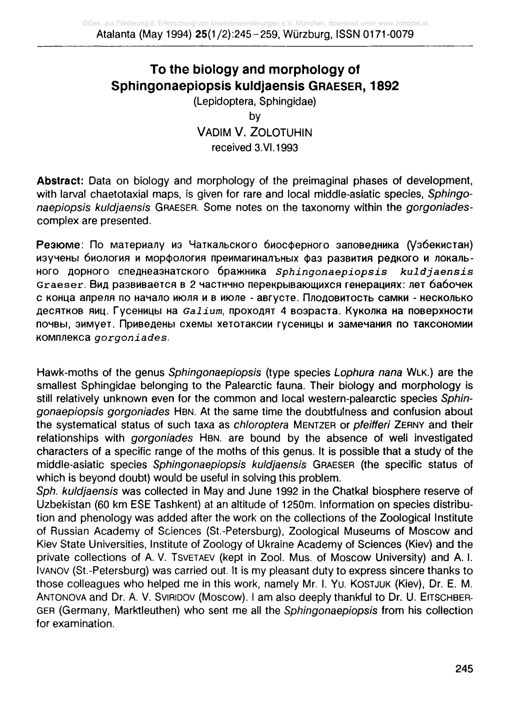 To the Biology and Morphology of Sphingonaepiopsis Kuldjaensls Graeser, 1892