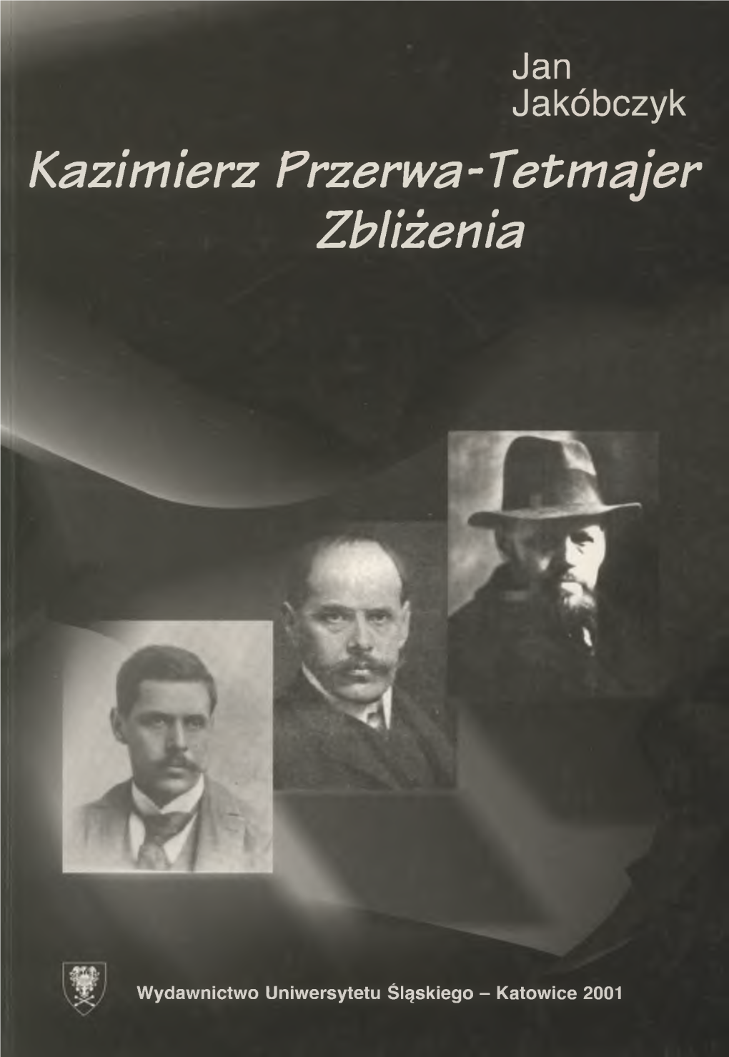 Kazimierz Przerwa-Tetmajer : Zbliżenia