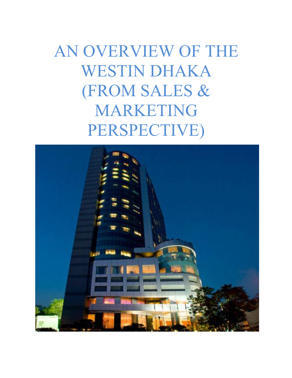 An Overview of the Westin Dhaka (From Sales & Marketing Perspective)